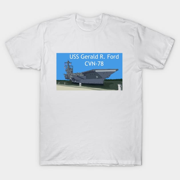 USS Gerald R Ford T-Shirt by VinnyDee78